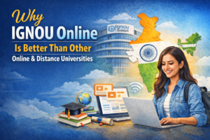 Read more about the article Why IGNOU Online Is Better Than Other Online & Distance Universities